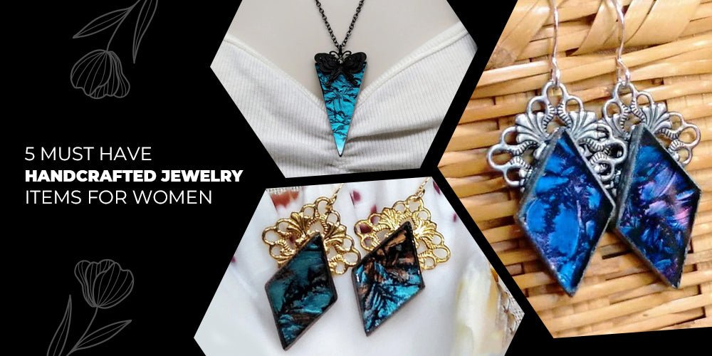5 Must-Have Handcrafted Jewelry Items for Women - Brockus Creations