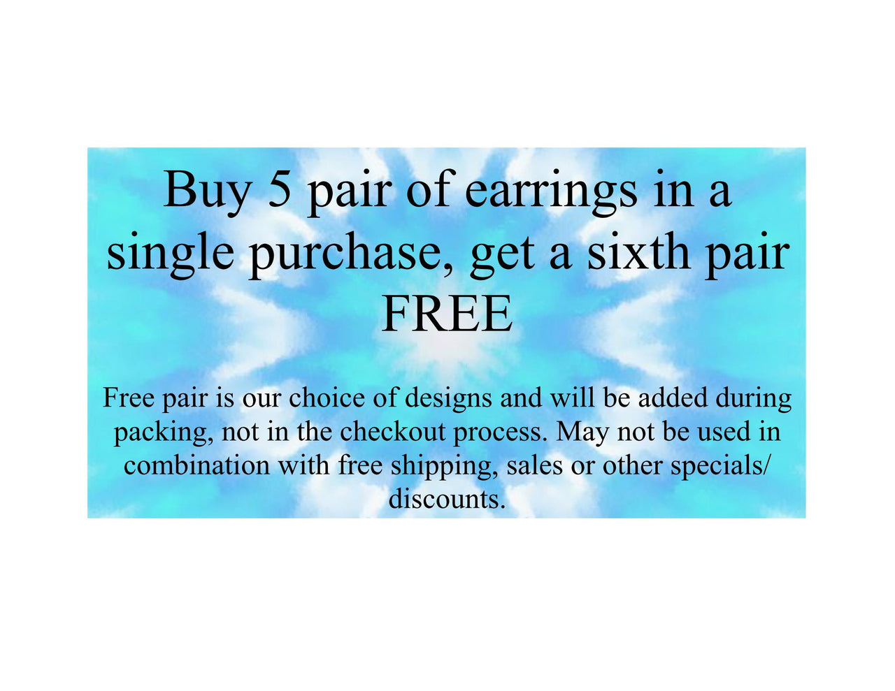 a sign that says buy 5 pair of earrings in a single purchase, get a