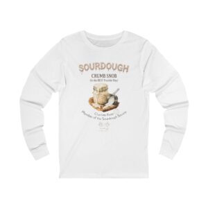 sourdough "crumb snob" long sleeve tee shirt, personalizable – bread baker gift – sourdough baking tee – sourdough society™