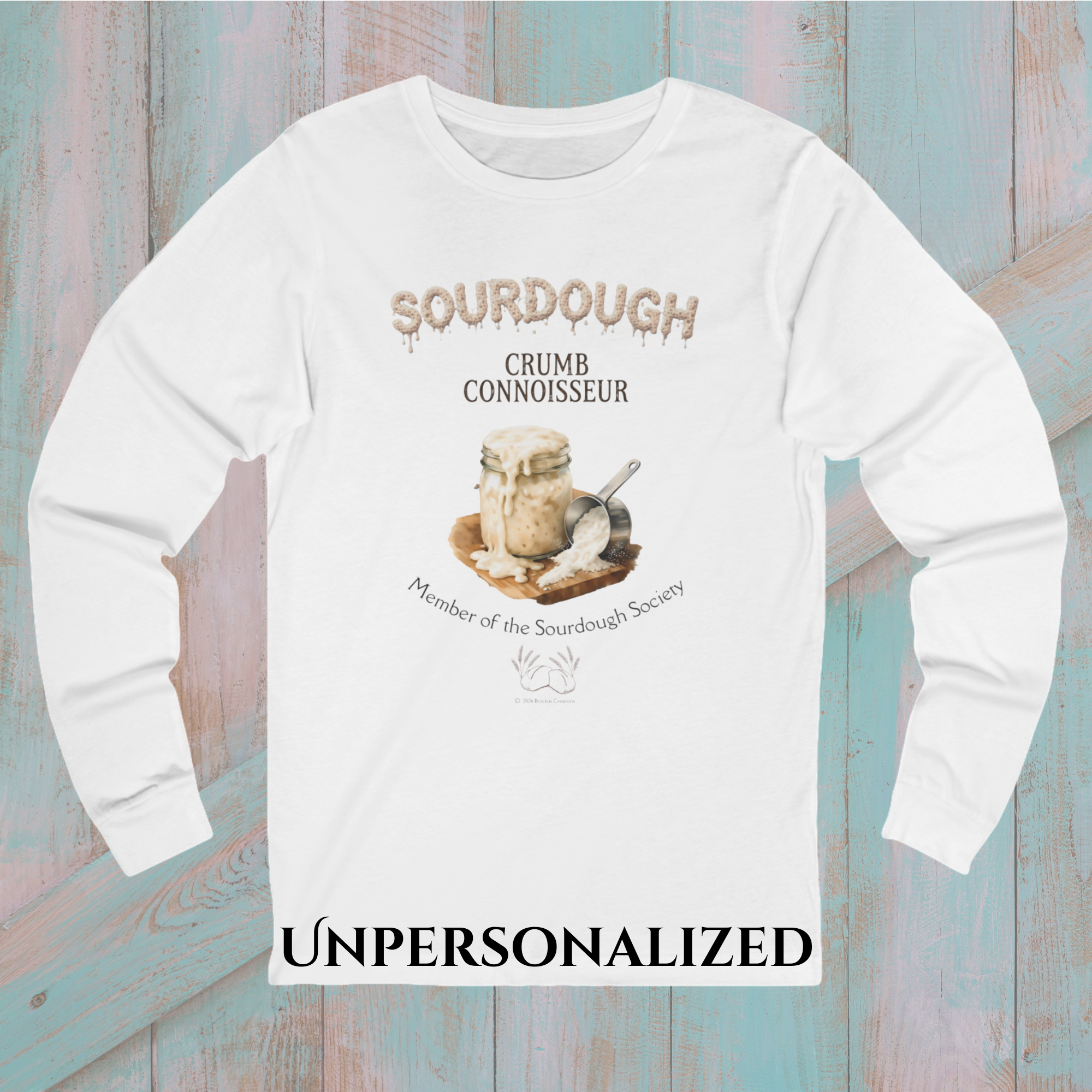 sourdough "crumb connoisseur" long sleeve tee shirt, personalizable – artisan bread lover gift – sourdough society™ tee brockus creations